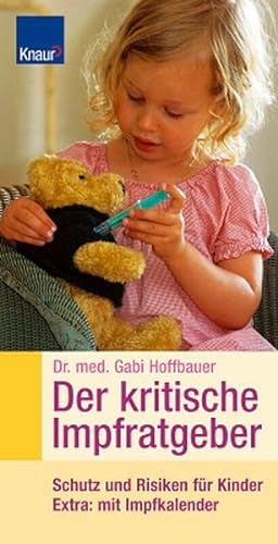 Seller image for Der kritische Impfratgeber: Schutz und Risiken fr Kinder Extra: mit Impfkalender for sale by Versandantiquariat Felix Mcke