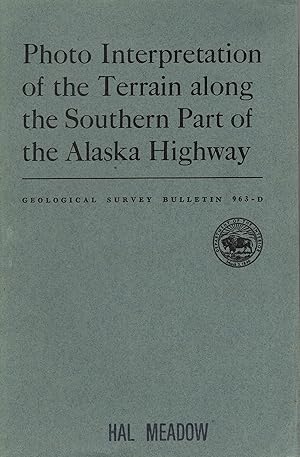 Imagen del vendedor de Photo Interpretation of the Terrain along the Southern Part of the Alaska Highway a la venta por Diatrope Books