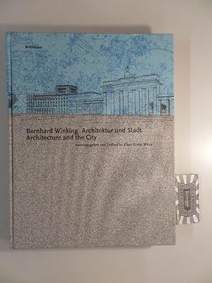 Bernhard Winking : Architektur und Stadt - Architecture and the city.