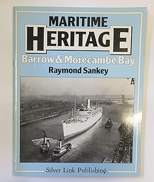 Imagen del vendedor de Maritime Heritage: Barrow & Morecambe Bay a la venta por St Marys Books And Prints
