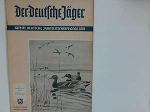 Der Deutsche Jäger: 73. Jahrgang ; Nr. 25 / 1956 ; Älteste deutsche Jagdzeitschrift GEGR 1878