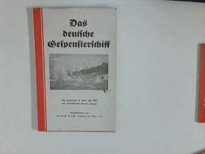 Das deutsche Gespensterschiff : Ein Heldenlied in Wort und Bild von Deutschlands blauen Jungen.