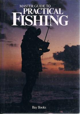 Master Guide To Practical Fishing. (Volume 5)