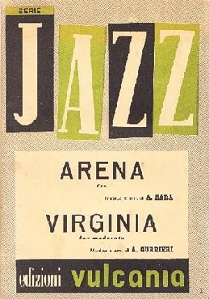 Serie Jazz, Arena (fox) e Virginia (fox moderato)