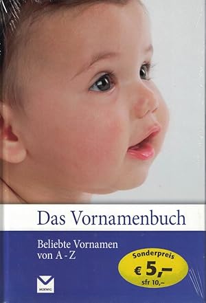 Seller image for Das Vornamenbuch : beliebte Vornamen von A - Z. bearb. von for sale by Kirjat Literatur- & Dienstleistungsgesellschaft mbH