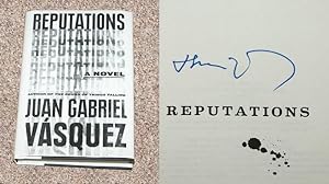 Seller image for REPUTATIONS - Scarce Fine Copy of The First American Edition/First Printing: Signed by Juan Gabriel Vasquez - SIGNED ON THE TITLE PAGE for sale by ModernRare
