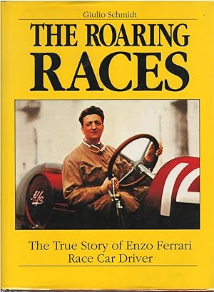 The Roaring Races: The True Story of Enzo Ferrari Race Car Driver
