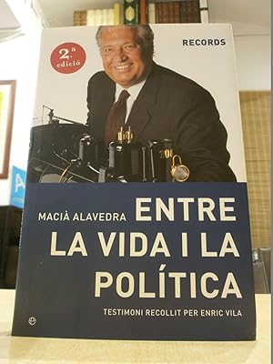 Seller image for MACI ALAVEDRA. ENTRE LA VIDA I LA POLTICA for sale by LLIBRERIA KEPOS-CANUDA