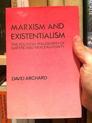 Bild des Verkufers fr Marxism and Existentialism: Political Philosophy of Sartre and Merleau-Ponty zum Verkauf von Temple Bar Bookshop