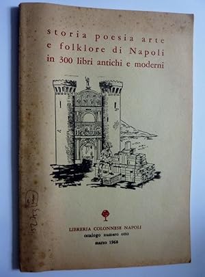 STORIA POESIA ARTE E FOLKLORE DI NAPOLI in 300 libri antichi e moderni LIBRERIA COLONNESE NAPOLI ...