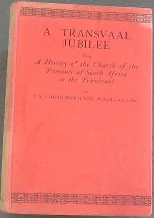 Seller image for A Transvaal ubilee ; Being a History of the Church of the Province of South Africa in The Transvaal for sale by Chapter 1