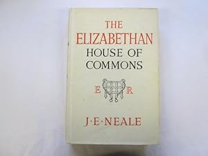 Seller image for The Elizabethan House of Commons for sale by Goldstone Rare Books