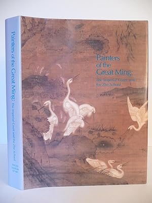 Painters of the Great Ming: The Imperial Court and the Zhe School