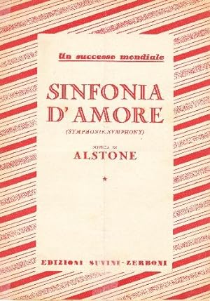Sinfonia D'Amore, Symphonie symphony. Parole italiane di Gino Adorni e Musica di Alstone
