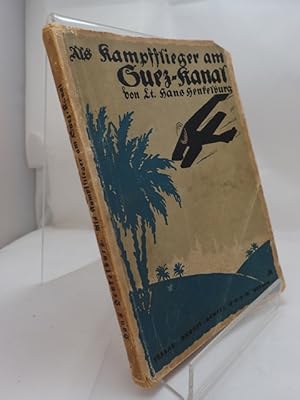 Imagen del vendedor de Als Kampfflieger am Suez-Kanal a la venta por YattonBookShop PBFA