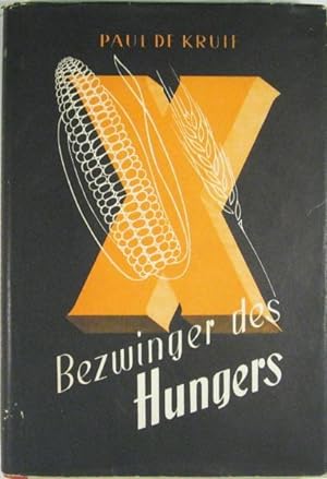 Bezwinger des Hungers. Deutsch von Curt Thesing.