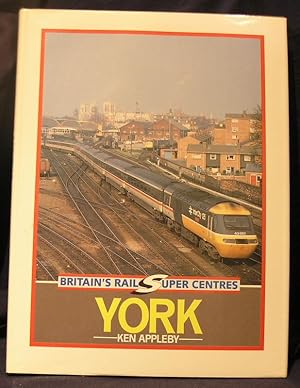 Britain's Rail Super Centres : York