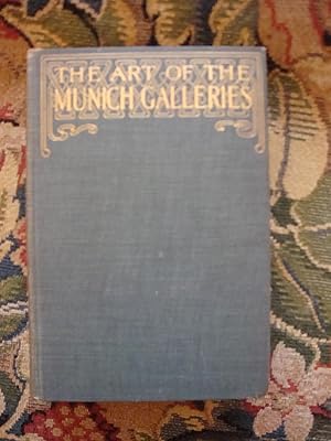 Imagen del vendedor de The Art of the Munich Galleries a la venta por Anne Godfrey