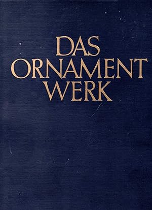 Das Ornamentwerk Eine Sammlung angewandter Schmuckformen fast all Zeiten und Volker