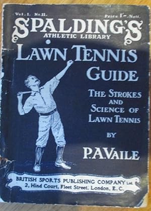 Imagen del vendedor de Spalding's Lawn Tennis Guide: The Strokes and Science of The Game a la venta por Pastsport