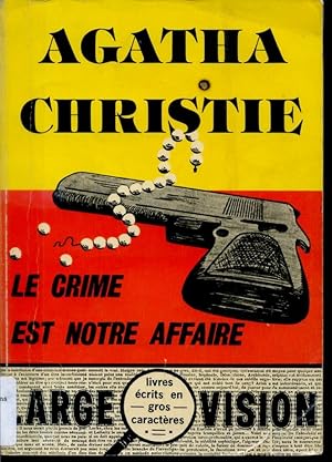 Imagen del vendedor de Le crime est notre affaire - Livre Large Vision a la venta por Librairie Le Nord