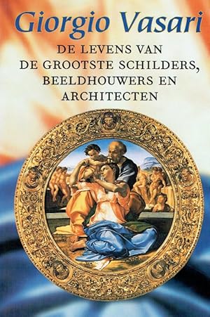 Bild des Verkufers fr Giorgio Vasari. De levens van de grootste schilders, beeldhouwers en architecten. zum Verkauf von Antiquariat Bernhardt