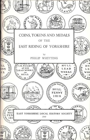 Seller image for Coins, Tokens and Medals of the East Riding of Yorkshire for sale by Florida Mountain Book Co.