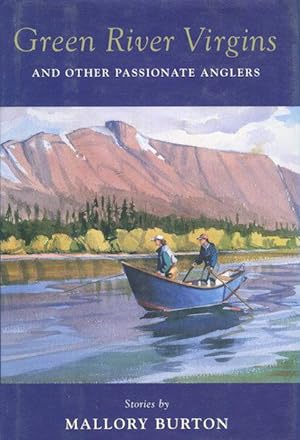 Green River Virgins And Other Passionate Anglers