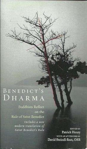 Benedict's Dharma: Buddhists Reflect on the Rule of Saint Benedict