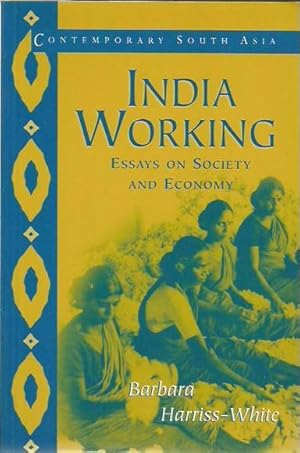 Image du vendeur pour India Working : Essays on Society and Economy (Contemporary South Asia) mis en vente par Fine Print Books (ABA)