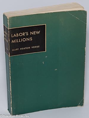 Image du vendeur pour Labor's new millions Foreword by Marquis W. Childs mis en vente par Bolerium Books Inc.