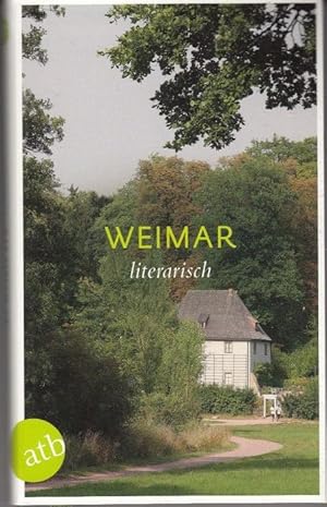 Bild des Verkufers fr Weimar literarisch zum Verkauf von Graphem. Kunst- und Buchantiquariat