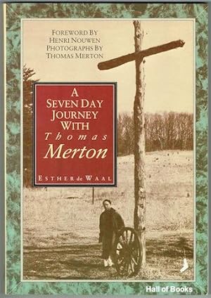 Imagen del vendedor de A Seven Day Journey With Thomas Merton a la venta por Hall of Books
