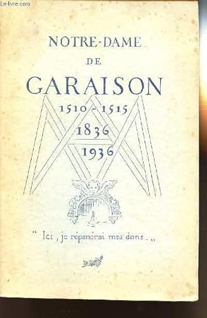 Imagen del vendedor de NOTRE-DAME DE GARAISON 1510-1515 / 1836-1936 a la venta por Le-Livre
