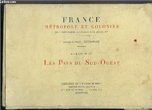 Bild des Verkufers fr FRANCE METROPOLE ET COLONIES - PREMIERE SERIE METROPOLE - ALBUM NIX LES PAYS DU SUD OUEST. zum Verkauf von Le-Livre