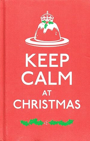 Image du vendeur pour Keep Calm At Christmas : mis en vente par Sapphire Books