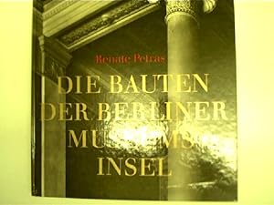 Die Bauten der Berliner Museums-Insel,