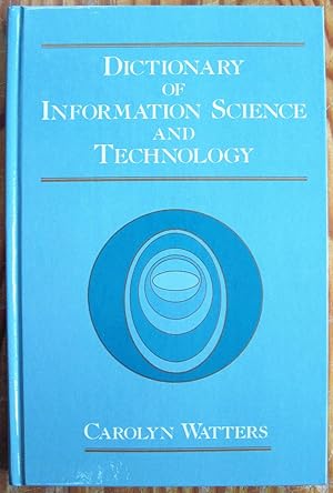 Dictionary of Information Science and Technology