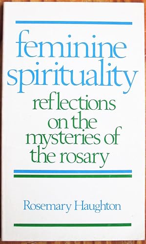 Feminine Spirituality. Reflections on the Mysteries of the Rosary