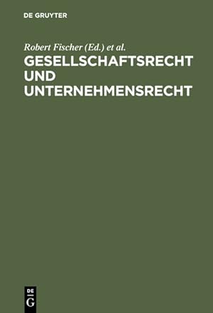 Gesellschaftsrecht und Unternehmungsrecht : Festschrift f. Wolfgang Schilling z. 65. Geburtstag a...