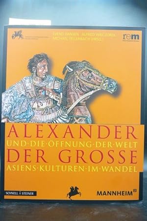Seller image for Alexander der Grosse und die ffnung der Welt Asiens Kulturen im Wandel for sale by Buch- und Kunsthandlung Wilms Am Markt Wilms e.K.