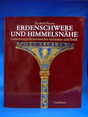 Erdenschwere und Himmelsnähe. - Gebärdensprache romanischer Architektur und Plastik.