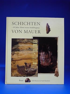 Schichten - 85 Jahre Homo erectue heidelbergensis von Mauer -