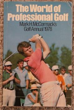 Imagen del vendedor de The World of Professional Golf: Mark H McCormack's Golf Annual 1978 a la venta por Comic World