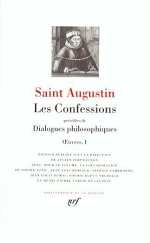 Oeuvres / saint Augustin. 1. Les confessions. précédées de Dialogues philosophiques