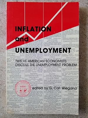 Inflation and Unemployment: Twelve American Economists Discuss the Unemployment Problem : A Sympo...