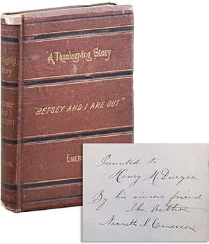 A Thanksgiving Story; Embodying the Ballad of "Betsy and I Are Out" and Other Poems [Inscribed & ...
