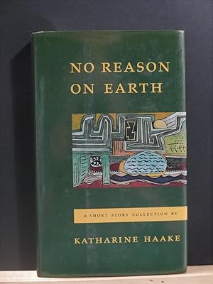 Image du vendeur pour No Reason on Earth mis en vente par Tree Frog Fine Books and Graphic Arts