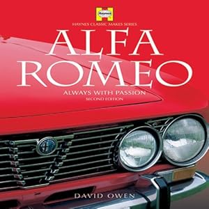 Immagine del venditore per Alfa-Romeo: Always with Passion (Haynes Classic Makes) venduto da Modernes Antiquariat an der Kyll