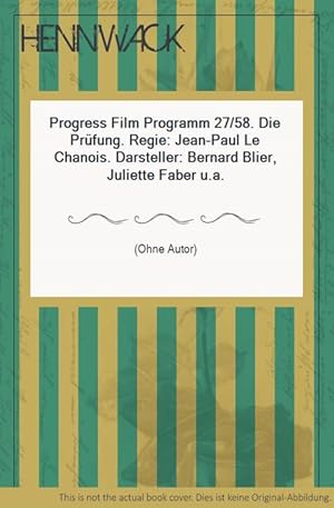 Bild des Verkufers fr Progress Film Programm 27/58. Die Prfung. Regie: Jean-Paul Le Chanois. Darsteller: Bernard Blier, Juliette Faber u.a. zum Verkauf von HENNWACK - Berlins grtes Antiquariat